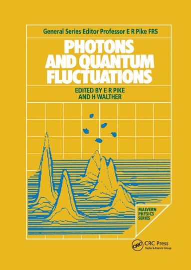 E. R. Pike, H. Walther - Photons and Quantum Fluctuations, Häftad