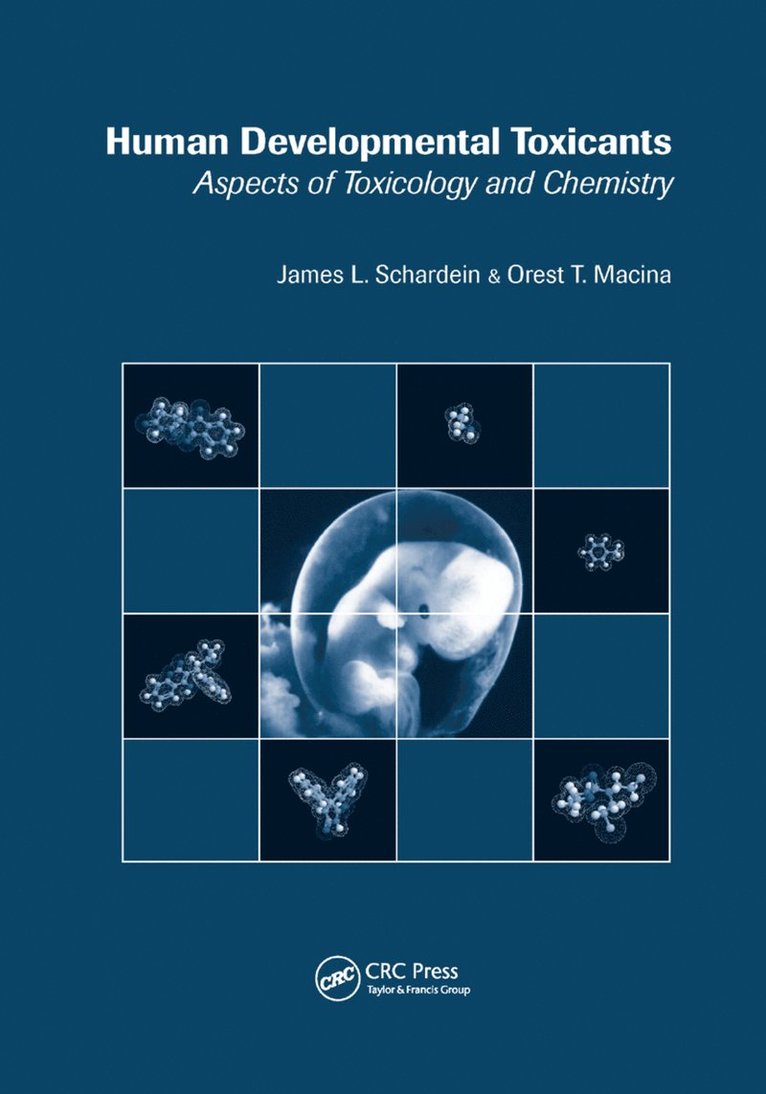 James L. Schardein, Orest T. Macina - Human Developmental Toxicants, Häftad