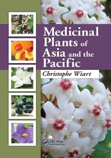 Christophe Wiart - Medicinal Plants of Asia and the Pacific, Häftad