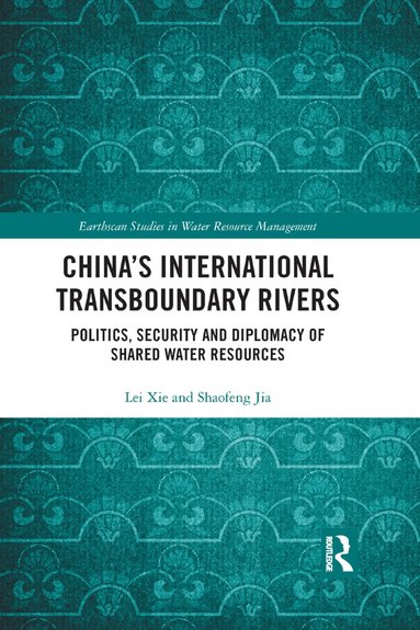 Lei Xie, Jia Shaofeng - China's International Transboundary Rivers, Häftad