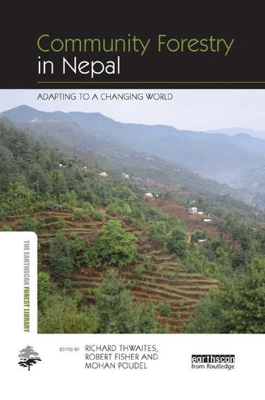Richard Thwaites, Robert Fisher, Mohan Poudel - Community Forestry in Nepal, Häftad