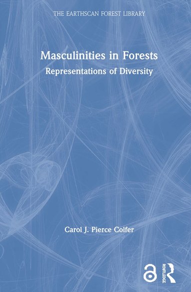 Carol J. Pierce Colfer - Masculinities in Forests, Inbunden