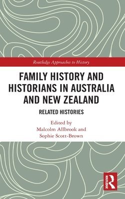 bokomslag Family History and Historians in Australia and New Zealand
