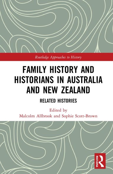 bokomslag Family History and Historians in Australia and New Zealand