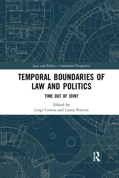 Luigi Corrias, Lyana Francot - Temporal Boundaries of Law and Politics, Häftad