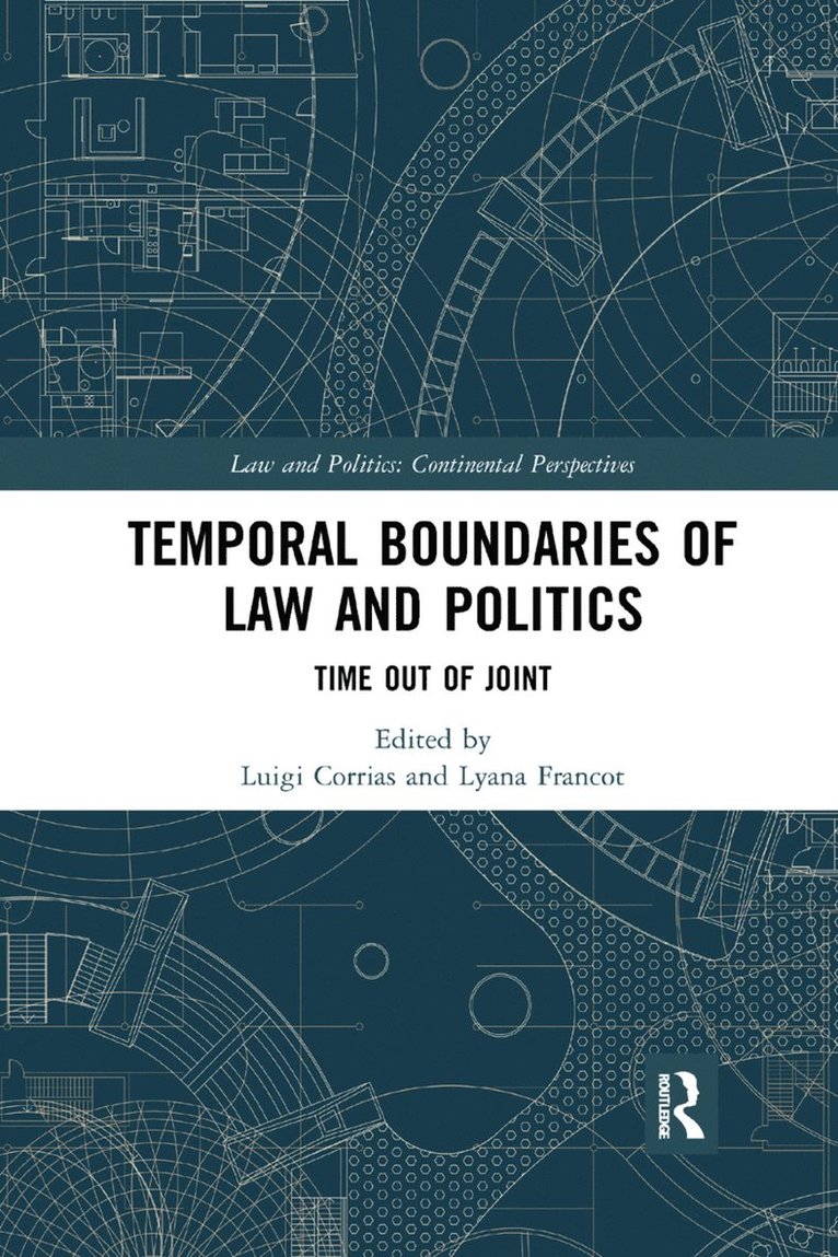 Temporal Boundaries of Law and Politics 1