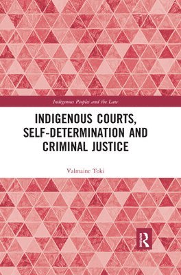 bokomslag Indigenous Courts, Self-Determination and Criminal Justice