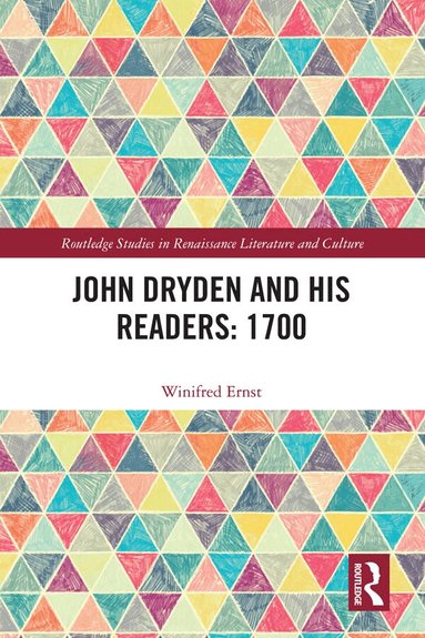 Winifred Ernst - John Dryden and His Readers: 1700, Inbunden
