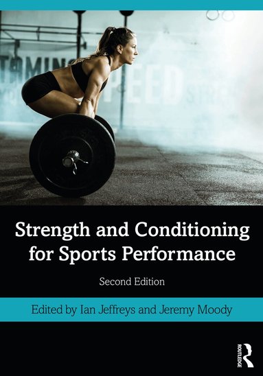 Ian Jeffreys, Jeremy Moody - Strength and Conditioning for Sports Performance, Häftad