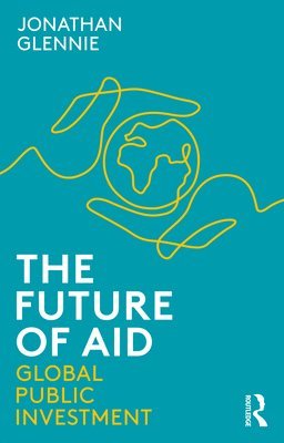 bokomslag The Future of Aid