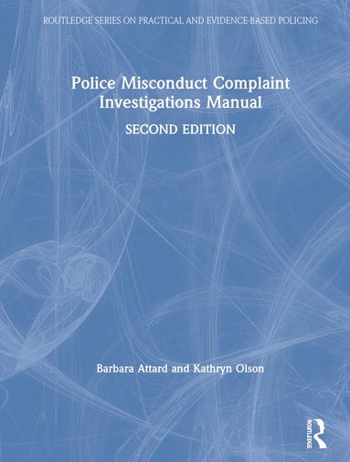 Barbara Attard, Kathryn Olson - Police Misconduct Complaint Investigations Manual, Inbunden