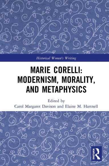 bokomslag Marie Corelli: Modernism, Morality, and Metaphysics