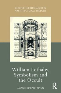 bokomslag William Lethaby, Symbolism and the Occult
