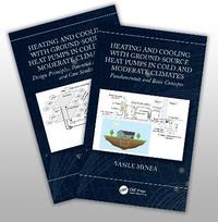 bokomslag Heating and Cooling with Ground-Source Heat Pumps in Moderate and Cold Climates, Two-Volume Set