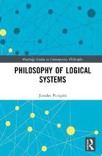 bokomslag Philosophy of Logical Systems