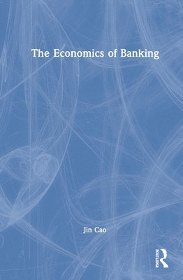 The Economics of Banking 1