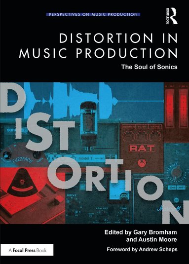 Gary Bromham, Austin Moore - Distortion in Music Production, Häftad