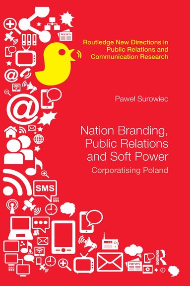Pawel Surowiec - Nation Branding, Public Relations and Soft Power, Häftad