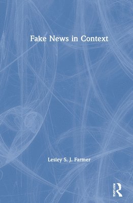 Fake News in Context 1