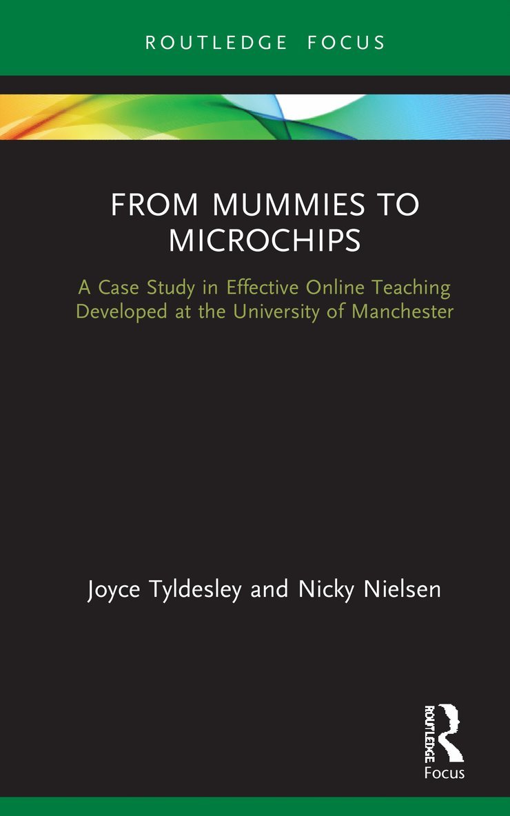 Joyce Tyldesley, Nicky Nielsen, UK) Tyldesley, Joyce (University of Manchester, UK) Nielsen, Nicky (The University of Manchester - From Mummies to Microchips, Inbunden