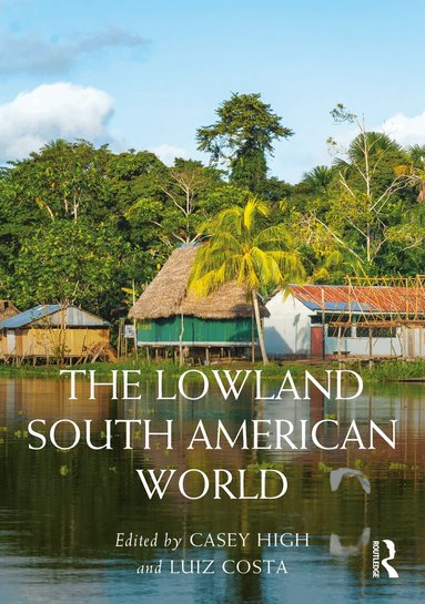 Casey High, Luiz Costa - Lowland South American World, Inbunden