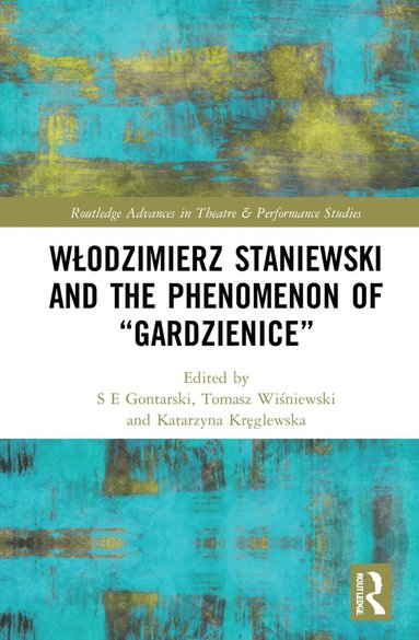 bokomslag W?odzimierz Staniewski and the Phenomenon of "Gardzienice"