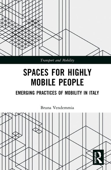 Bruna Vendemmia - Spaces for Highly Mobile People, Inbunden