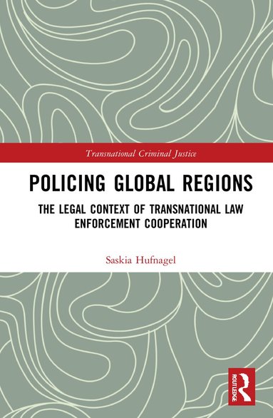 Saskia Hufnagel - Policing Global Regions, Inbunden