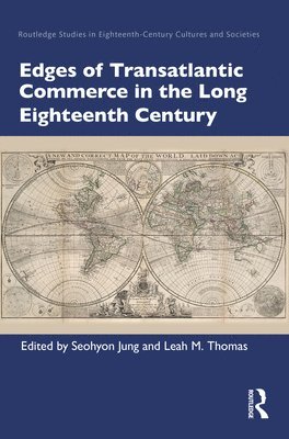 Edges of Transatlantic Commerce in the Long Eighteenth Century 1