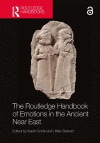 bokomslag The Routledge Handbook of Emotions in the Ancient Near East