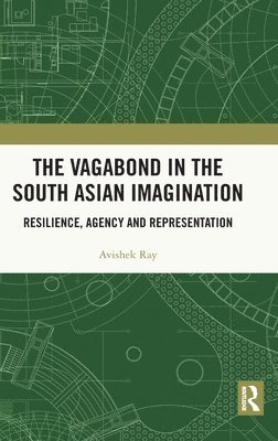 bokomslag The Vagabond in the South Asian Imagination