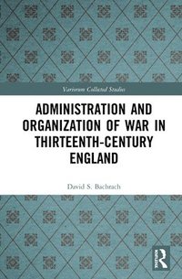 bokomslag Administration and Organization of War in Thirteenth-Century England