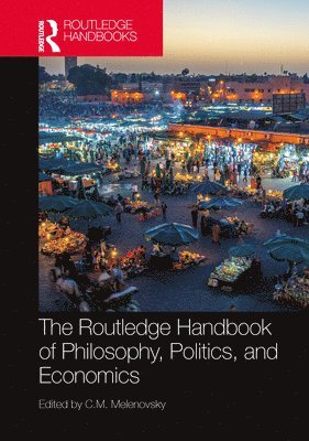 bokomslag Routledge Handbook of Philosophy, Politics, and Economics