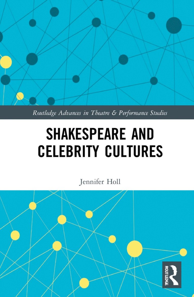 Shakespeare and Celebrity Cultures 1