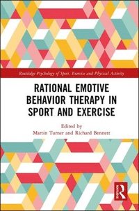 bokomslag Rational Emotive Behavior Therapy in Sport and Exercise
