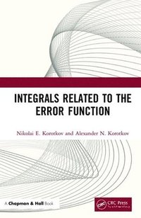 bokomslag Integrals Related to the Error Function