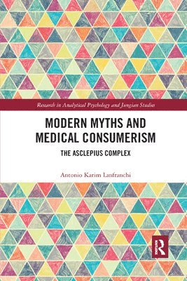 Antonio Lanfranchi, Milan) Lanfranchi, Antonio (University Hospital L. Sacco - Modern Myths and Medical Consumerism, Häftad