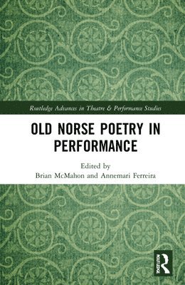 Old Norse Poetry in Performance 1