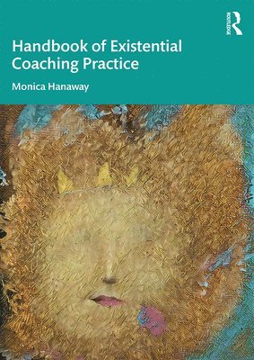 The Handbook of Existential Coaching Practice 1