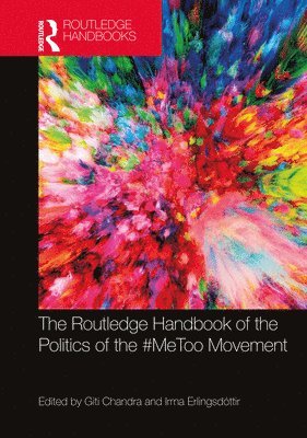 The Routledge Handbook of the Politics of the #MeToo Movement 1