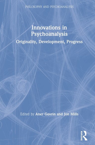 Aner Govrin, Jon Mills - Innovations in Psychoanalysis, Inbunden
