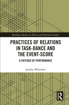 bokomslag Practices of Relations in Task-Dance and the Event-Score