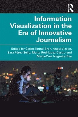 Information Visualization in The Era of Innovative Journalism 1