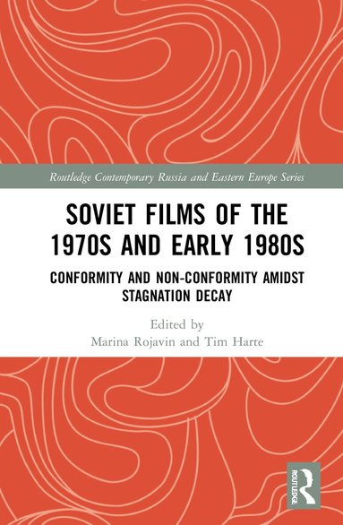 Marina Rojavin, Tim Harte - Soviet Films of the 1970s and Early 1980s, Inbunden