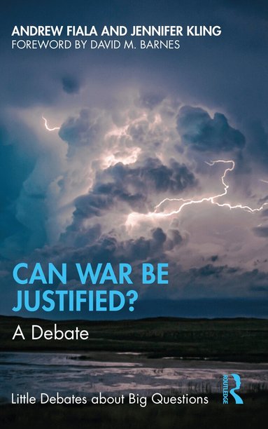 Andrew Fiala, Jennifer Kling - Can War Be Justified?, Häftad