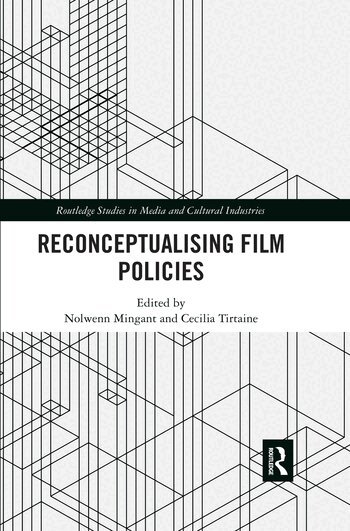 Nolwenn Mingant, Cecilia Tirtaine - Reconceptualising Film Policies, Häftad