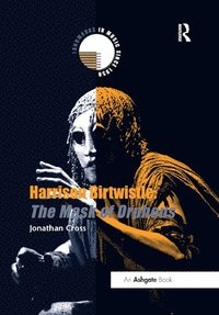 bokomslag Harrison Birtwistle: The Mask of Orpheus