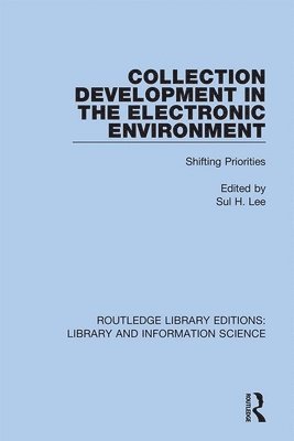 Collection Development in the Electronic Environment 1