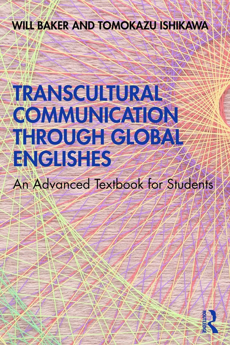 Will Baker, Tomokazu Ishikawa, UK) Baker, Will (University of Southampton - Transcultural Communication Through Global Englishes, Häftad
