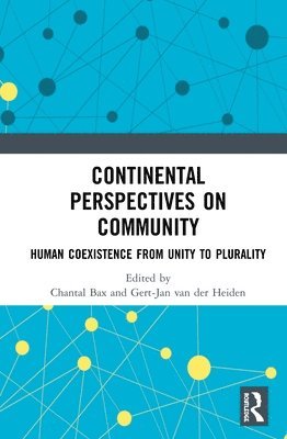 Chantal Bax, Gert-Jan van der Heiden, Gert-Jan Van Der Heiden, Gert-Jan van der Heiden - Continental Perspectives on Community, Inbunden